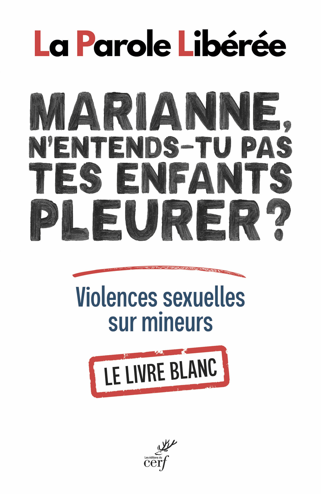 Marianne, n'entends-tu pas tes enfants pleurer ?