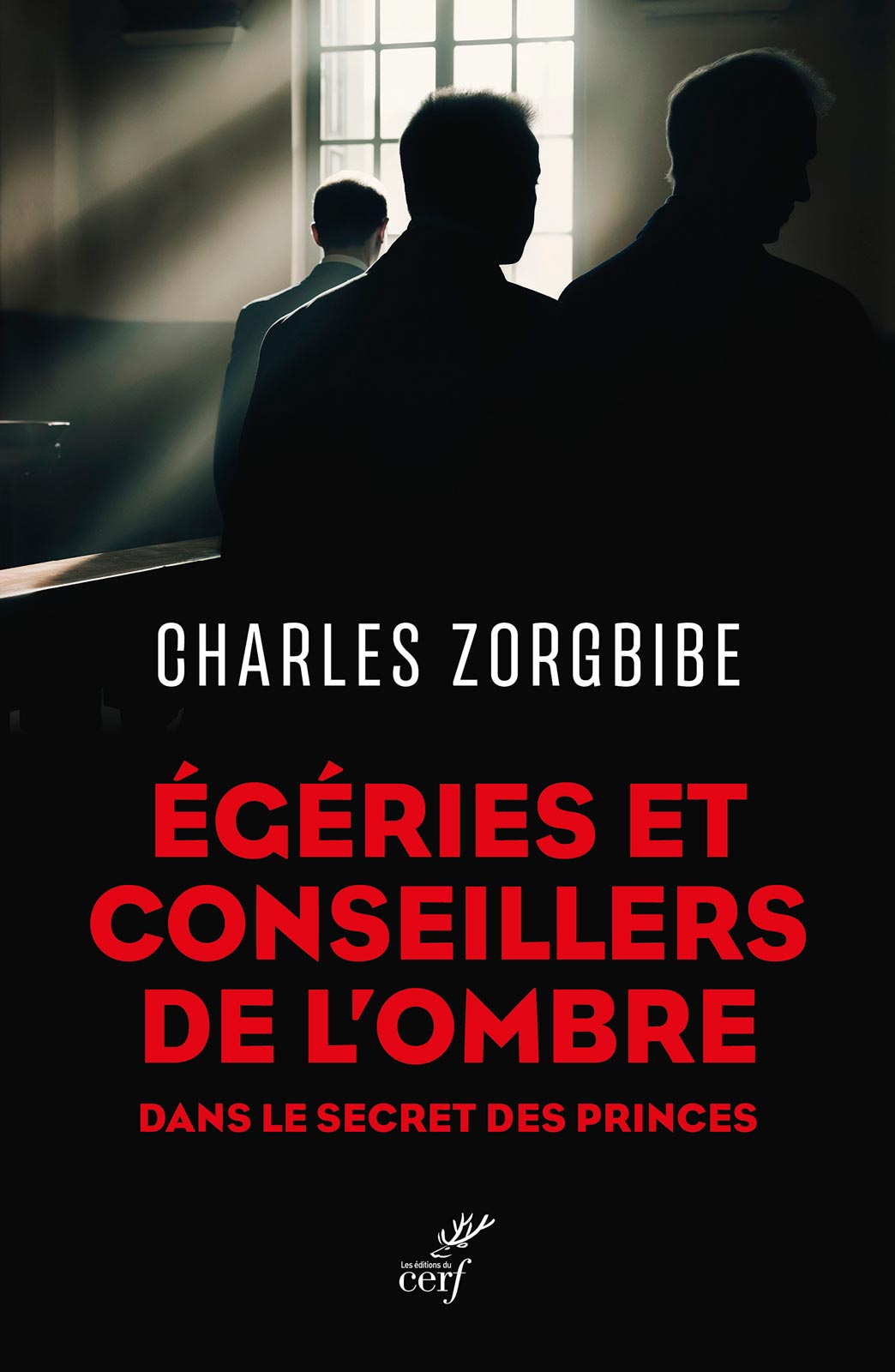 ÉGÉRIES ET CONSEILLERS DE L'OMBRE, CERF, ZORGBIBE